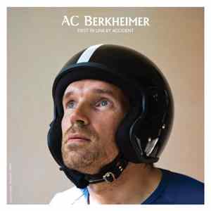 AC Berkheimer - First In Line By Accident mp3