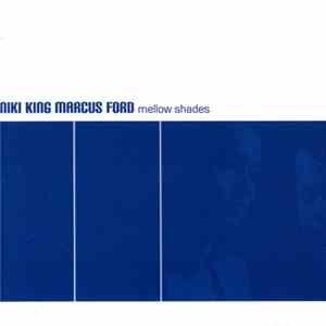 Niki King, Marcus Ford - Mellow Shades mp3