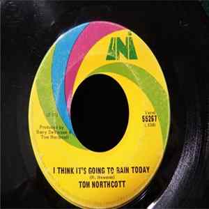 Tom Northcott - I Think It's Going To Rain Today mp3
