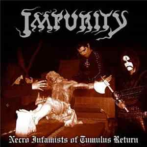 Impurity - Necro Infamists Of Tumulus Return mp3