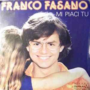 Franco Fasano - Mi Piaci Tu mp3