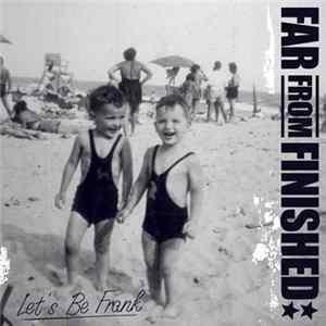 Far From Finished - Let's Be Frank mp3