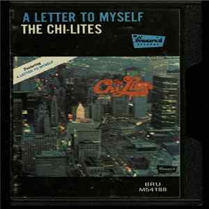 The Chi-Lites - A Letter To Myself mp3