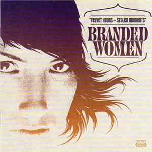 Branded Women - Velvet Hours - Stolen Moments mp3