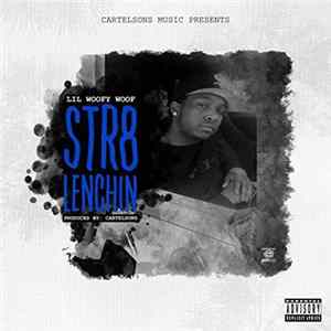 Lil Woofy Woof - Str8 Lenchin mp3