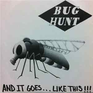Bug Hunt - And It Goes... Like This!!! mp3