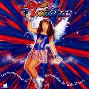 Tatiana - Los Mejores Temas De Las Peliculas De Walt Disney mp3
