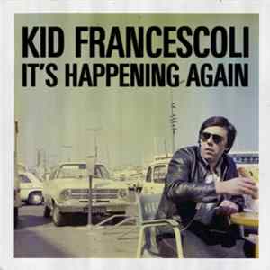 Kid Francescoli - It's Happening Again EP1 mp3