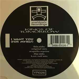 Kings Of Tomorrow - I Want You (For Myself) mp3