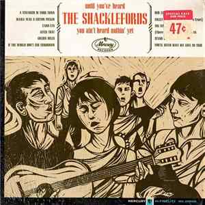 The Shacklefords - Until You've Heard The Shacklefords You Ain't Heard Nothing Yet mp3