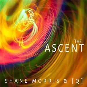 Shane Morris & [Q] - The Ascent mp3