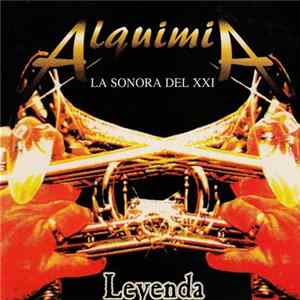 ALQUIMIA LA SONORA DEL XXI - Leyenda mp3