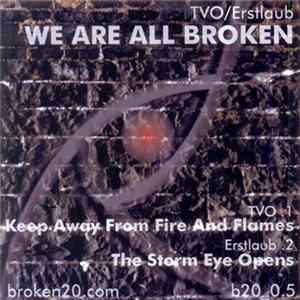TVO / Erstlaub - We Are All Broken mp3
