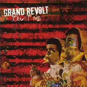 Grand Revolt - Trust Me mp3