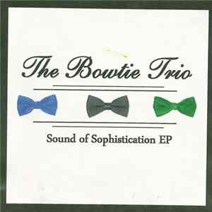The Bowtie Trio - Sound Of Sophistication EP mp3