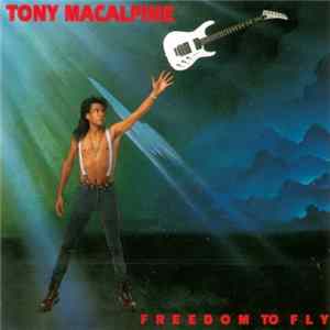 Tony MacAlpine - Freedom To Fly mp3