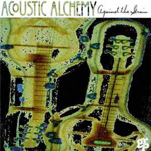 Acoustic Alchemy - Against The Grain mp3