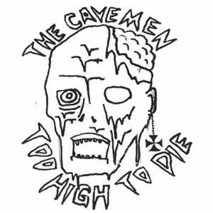 The Cavemen - Too High To Die mp3