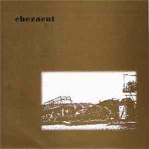 Chezacut - Drilling In A Copper Mine mp3