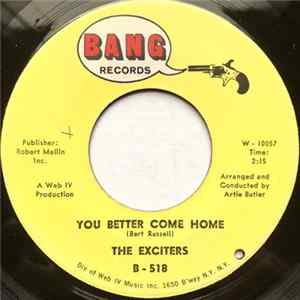 The Exciters - You Better Come Home / Weddings Make Me Cry mp3