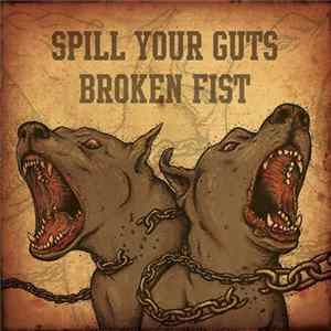 Spill Your Guts / Broken Fist - Spill Your Guts / Broken Fist mp3