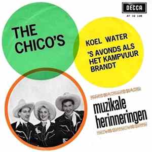 The Chico's - Koel Water / 's Avonds Als Het Kampvuur Brandt mp3