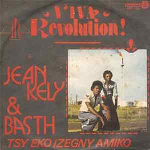 Jean Kely & Basth - Viva Revolution ! / Tsy Eko Izegny Amiko mp3