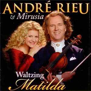 André Rieu & Mirusia - Waltzing Matilda mp3