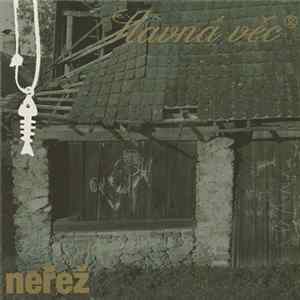 Neřež - Slavná Věc mp3