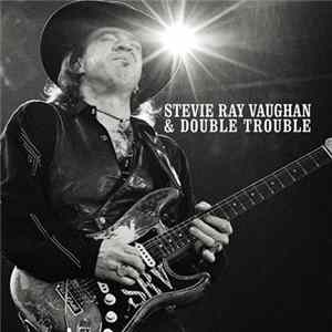 Stevie Ray Vaughan & Double Trouble - The Real Deal: Greatest Hits Volume 1 mp3