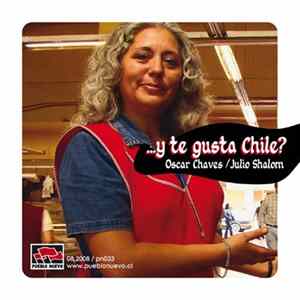 Oscar Chaves / Julio Shalom - ...Y Te Gusta Chile? mp3
