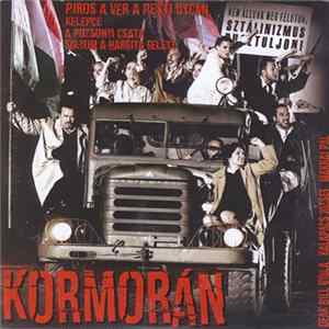 Kormorán - Piros A Vér A Pesti Utcán mp3