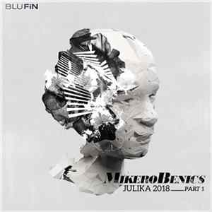 MikeroBenics - Julika 2018 Part 1 mp3