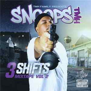 Snoops TMH - 3 Shifts Mixtape Vol 2 mp3