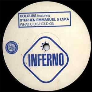 Colours featuring Stephen Emmanuel & Eska - What U Do / Hold On mp3