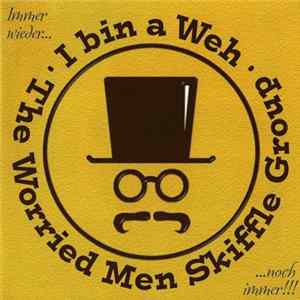 The Worried Men Skiffle Group - I Bin A Weh mp3