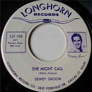 Dewey Groom - Think Of Me (I'll Be Thinking Of You) / She Might Call mp3