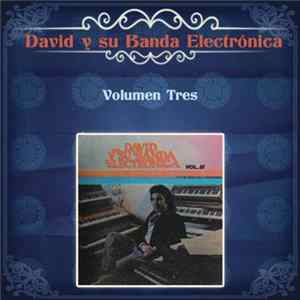 David Y Su Banda Electrónica - Volúmen Tres mp3