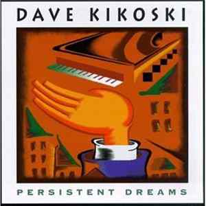 David Kikoski - Persistent Dreams mp3