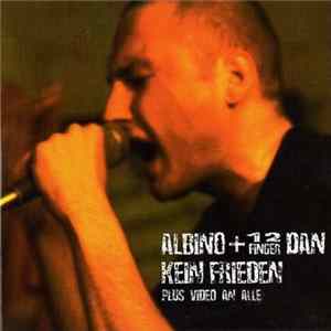 Albino + 12 Finger Dan - Kein Frieden mp3