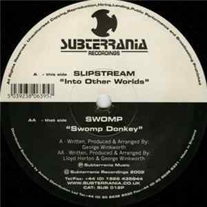 Slipstream / Swomp - Into Other Worlds / Swomp Donkey mp3