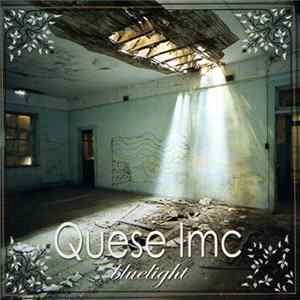 Quese Imc - Bluelight mp3