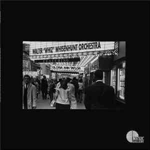 Walter Whisenhunt Orchestra Featuring Gloria Taylor - Walter "Whiz" Whisenhunt Orchestra Featuring Gloria Ann Taylor mp3