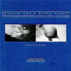 Ernst Reijseger - Requiem For A Dying Planet, Sounds For Two Films By Werner Herzog - The Wild Blue Yonder - The White Diamond mp3