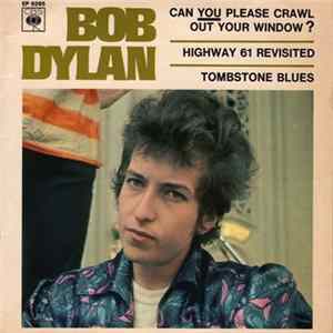 Bob Dylan - Can You Please Crawl Out Your Window? mp3