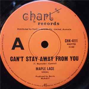 Maple Lace - Can't Stay Away From You mp3