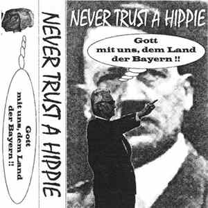 Never Trust A Hippie - Gott Mit Uns, Dem Land Der Bayern !! mp3