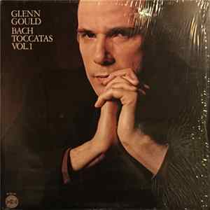Glenn Gould - Bach : Toccatas Vol.1 mp3