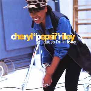 Cheryl "Pepsii" Riley - Guess I'm In Love mp3