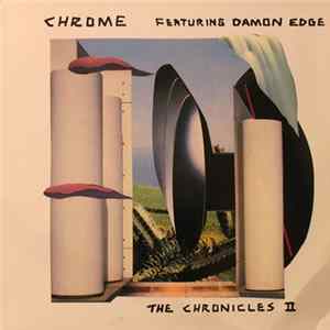 Chrome Featuring Damon Edge - The Chronicles II mp3